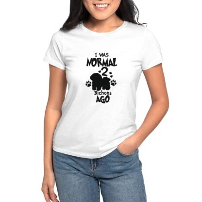 I WAS NORMAL 2 BICHONS AGO Women's Value T-Shirt