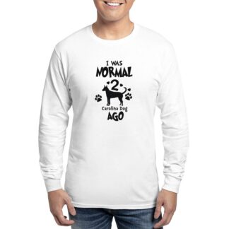 I WAS NORMAL 2 CAROLINA DOGS AGO Men's Long Sleeve T-Shirt