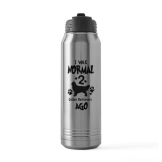 I WAS NORMAL 2 GOLDEN RETRIEVERS AGO 30 oz Stainless Steel Water Bottle