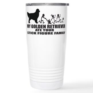 MY GOLDEN RETRIEVER ATE YOUR STICK FIGURE FAMILY 20 oz Stainless Steel Travel Mug