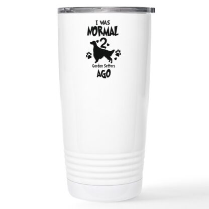 I WAS NORMAL 2 GORDON SETTERS AGO 20 oz Stainless Steel Travel Mug