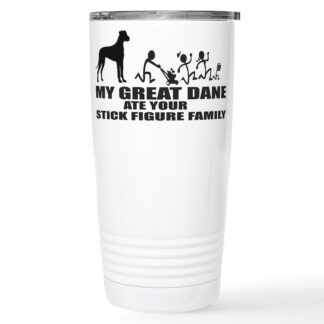 MY GREAT DANE ATE YOUR STICK FIGURE FAMILY 20 oz Stainless Steel Travel Mug