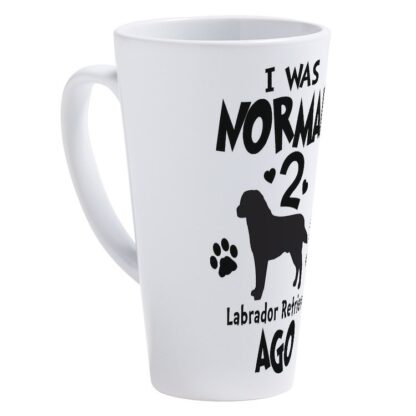 I WAS NORMAL 2 LABRADOR RETRIEVERS AGO 17 oz Latte Mug