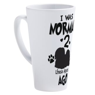 I WAS NORMAL 2 LHASA APSOS AGO 17 oz Latte Mug