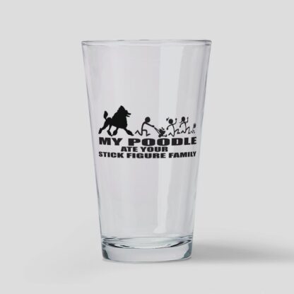 MY POODLE ATE YOUR STICK FIGURE FAMILY Drinking Glass