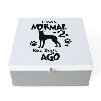 I WAS NORMAL 2 REZ DOGS AGO Jewelry Box