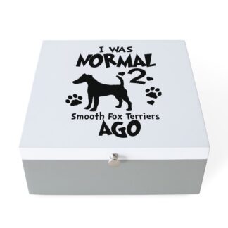 I WAS NORMAL 2 SMOOTH FOX TERRIERS AGO Jewelry Box