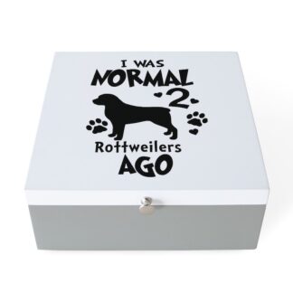 I WAS NORMAL 2 ROTTWEILERS AGO Jewelry Box