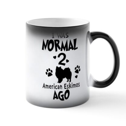 I WAS NORMAL 2 AMERICAN ESKIMOS AGO Magic Mug