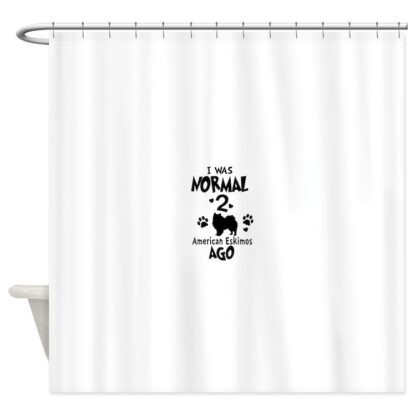 I WAS NORMAL 2 AMERICAN ESKIMOS AGO Shower Curtain