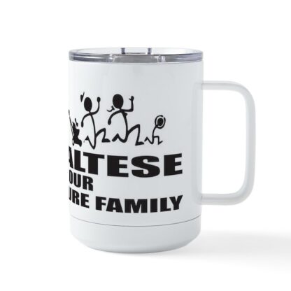 MY MALTESE ATE YOUR STICK FIGURE FAMILY Insulated Mug